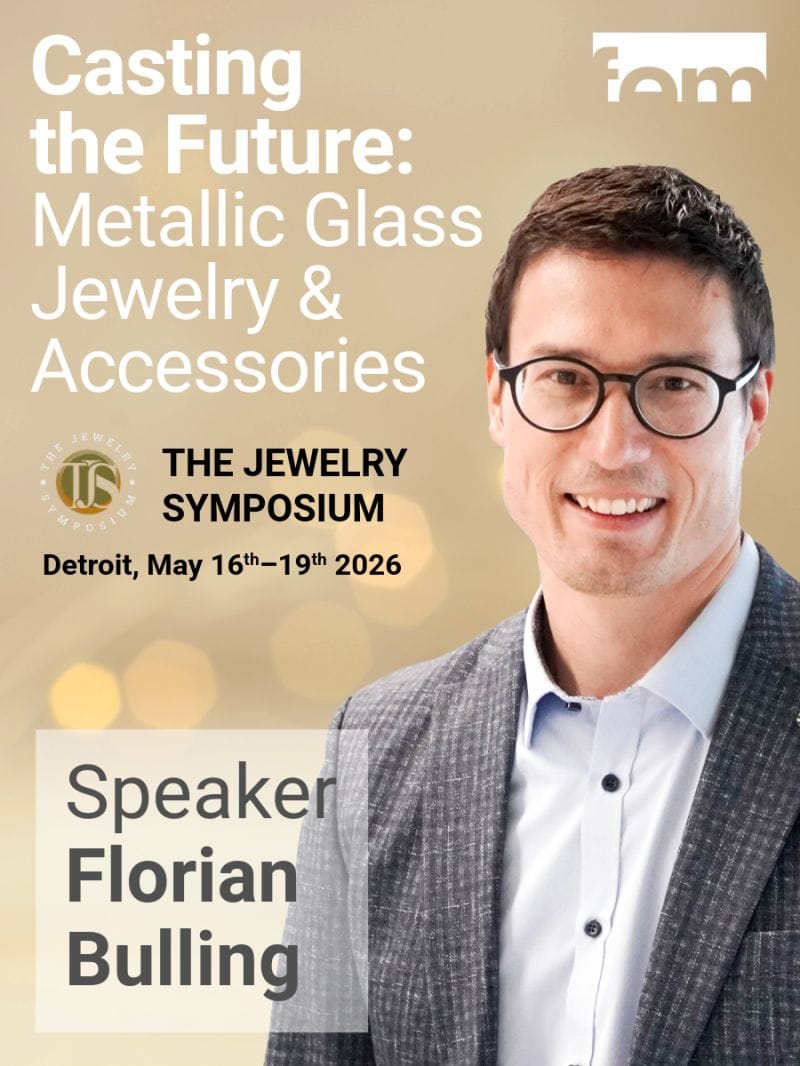 Speaker Announcement Casting the Future: Metallic Glass Jewelry & Accessories &copy; fem Forschungsinstitut
